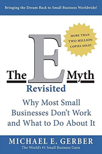 The E Myth Revisited